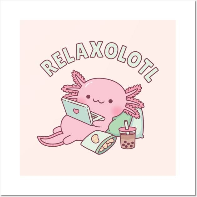 Cute Relax A Lot Axolotl Pun Funny Wall Art by rustydoodle